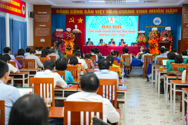 Đại hội Công đoàn Trường ĐH Nha Trang lần thứ XXII, nhiệm kỳ 2025 – 2030