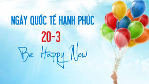 Ngày Quốc tế Hạnh phúc 20.3
