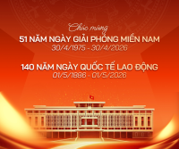 Kỷ niệm 51 năm giải phóng miền Nam thống nhất đất nước (30/4/1975 - 30/4/2026) và 140 năm ngày Quốc tế Lao động 1/5 (01/5/1886 - 01/5/2026)