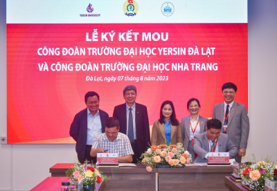 LỄ KÝ KẾT BIÊN BẢN GHI NHỚ GIỮA CÔNG ĐOÀN TRƯỜNG ĐẠI HỌC NHA TRANG VÀ CÔNG ĐOÀN TRƯỜNG ĐẠI HỌC YERSIN ĐÀ LẠT