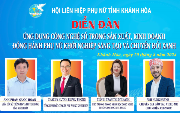 Trường Đại học Nha Trang tham gia Diễn đàn “Ứng dụng công nghệ số trong sản xuất, kinh doanh đồng hành phụ nữ khởi nghiệp sáng tạo và chuyển đổi xanh” do Hội Liên hiệp Phụ nữ tỉnh Khánh Hòa tổ chức 